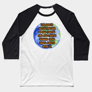 The Earth Is Our Mother Baseball T-Shirt